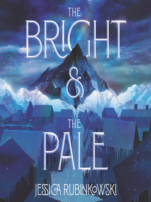 Title details for The Bright & the Pale by Jessica Rubinkowski - Available